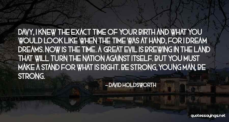 Man Of Your Dreams Quotes By David Holdsworth Man Of Your Dreams Quotes By David Holdsworth