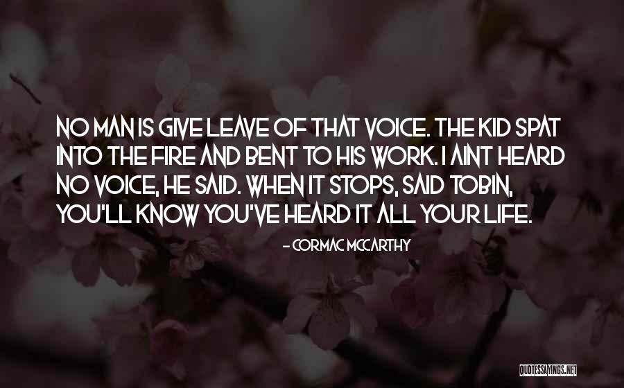 Man Of Your Life Quotes By Cormac McCarthy