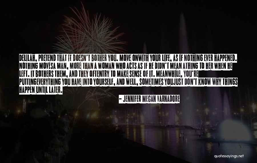 Man Of Your Life Quotes By Jennifer Megan Varnadore