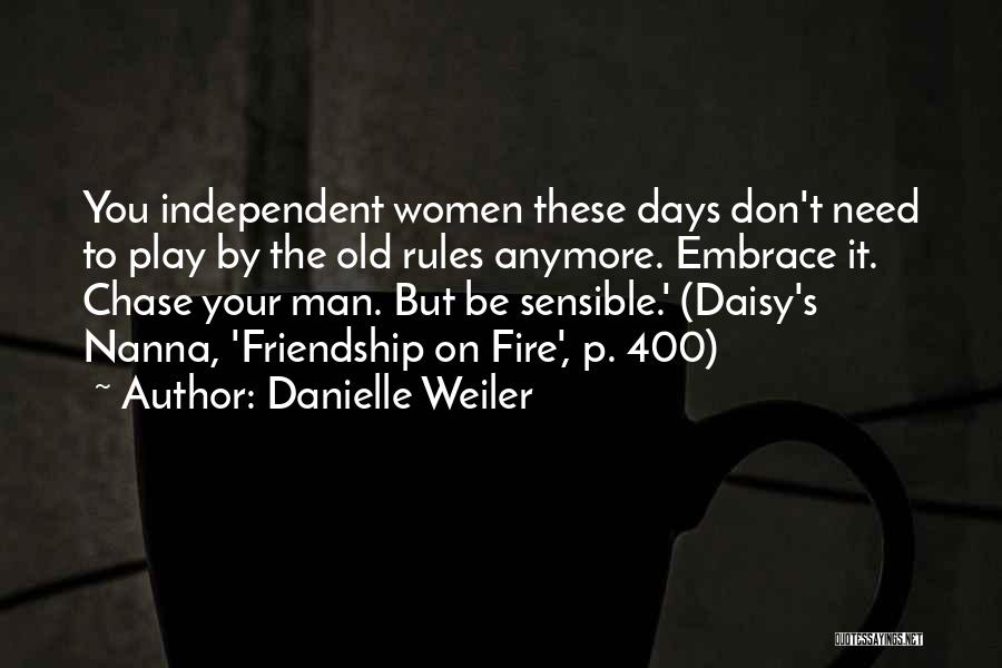 Man On Fire Quotes By Danielle Weiler