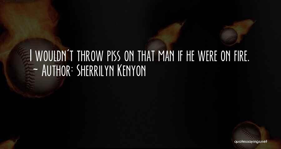 Man On Fire Quotes By Sherrilyn Kenyon