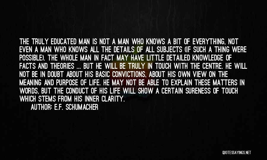 Man On His Own Quotes By E.F. Schumacher