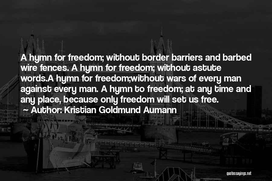 Man On Wire Best Quotes By Kristian Goldmund Aumann