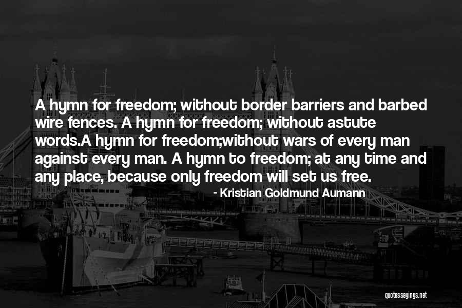 Man On Wire Best Quotes By Kristian Goldmund Aumann