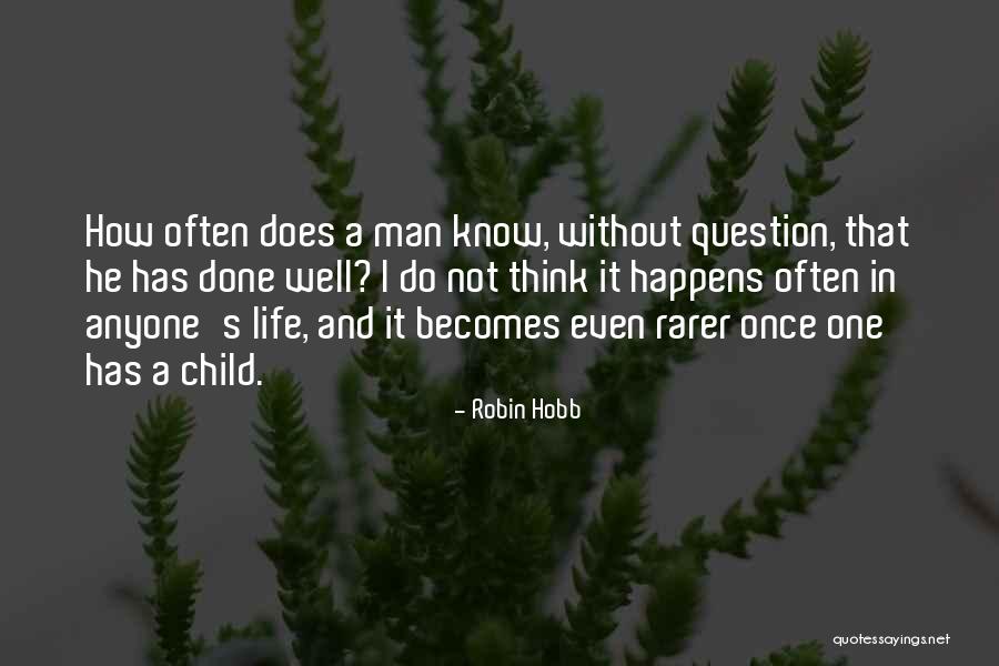 Man Once Child Quotes By Robin Hobb Man Once Child Quotes By Robin Hobb