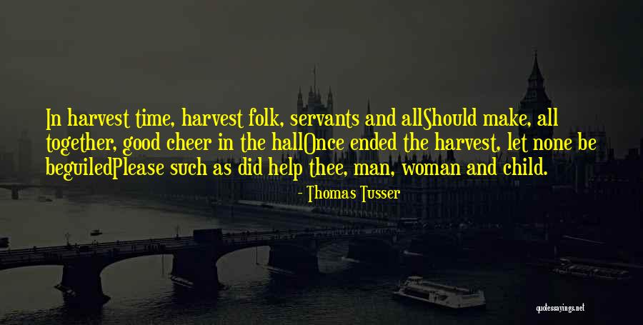 Man Once Child Quotes By Thomas Tusser Man Once Child Quotes By Thomas Tusser