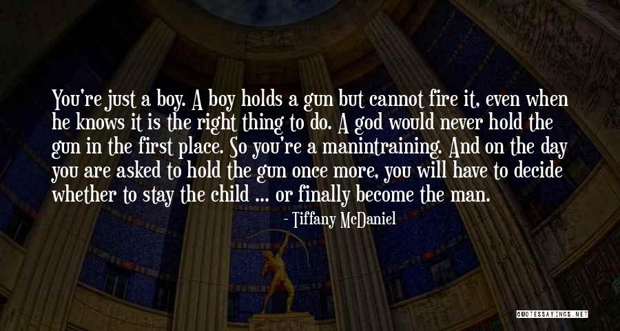 Man Once Child Quotes By Tiffany McDaniel Man Once Child Quotes By Tiffany McDaniel