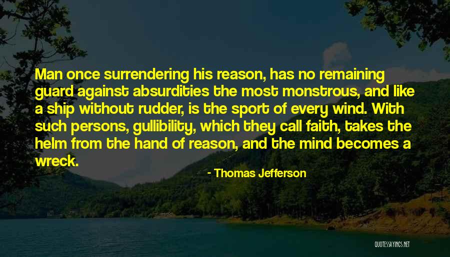 Man Once Surrendering Quotes By Thomas Jefferson Man Once Surrendering Quotes By Thomas Jefferson