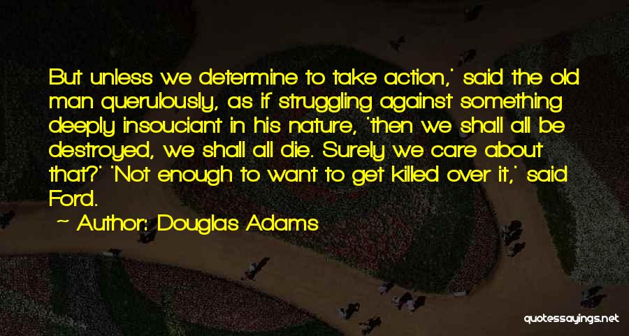 Man Over Nature Quotes By Douglas Adams