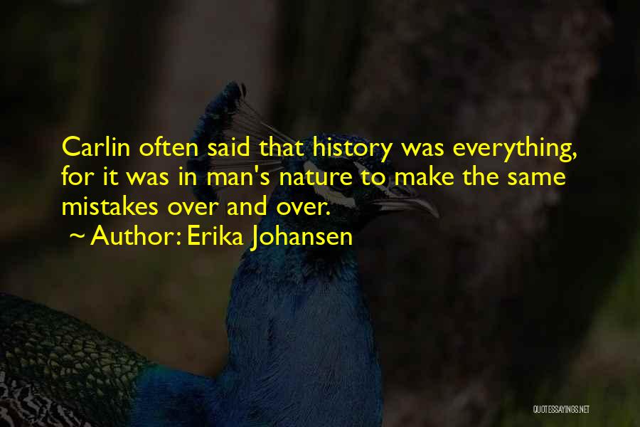 Man Over Nature Quotes By Erika Johansen