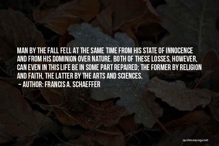 Man Over Nature Quotes By Francis A. Schaeffer