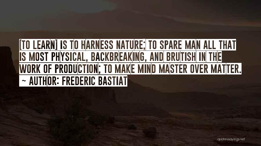 Man Over Nature Quotes By Frederic Bastiat