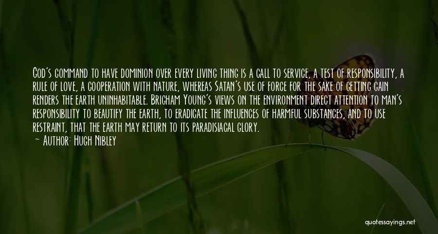 Man Over Nature Quotes By Hugh Nibley