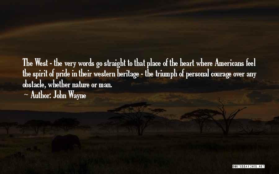 Man Over Nature Quotes By John Wayne