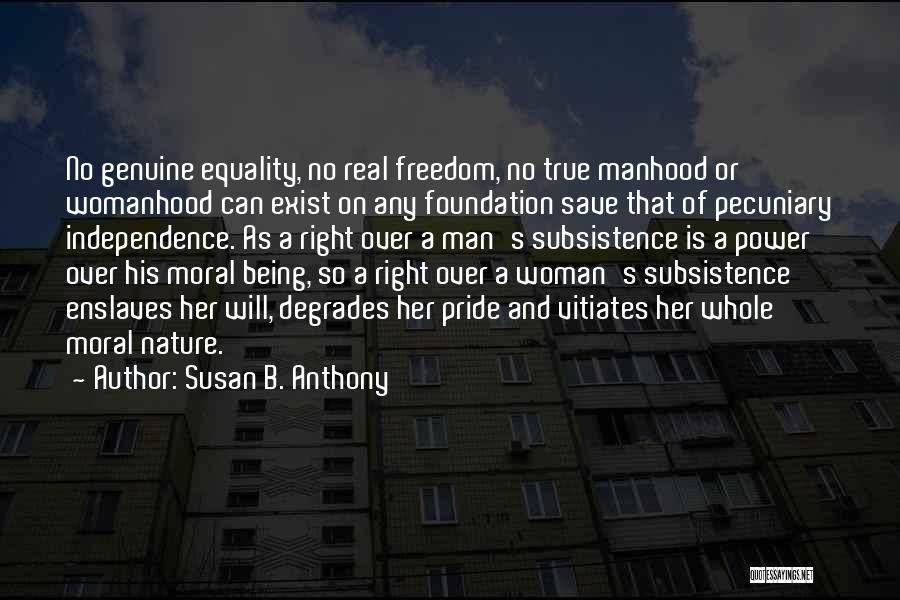 Man Over Nature Quotes By Susan B. Anthony