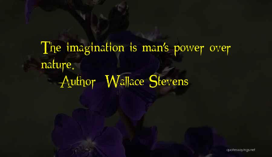 Man Over Nature Quotes By Wallace Stevens