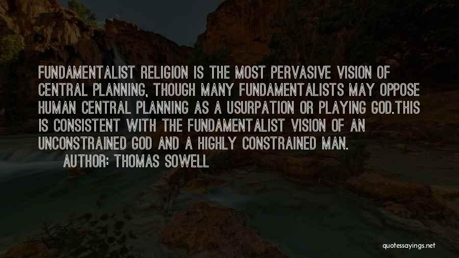 Man Playing God Quotes By Thomas Sowell