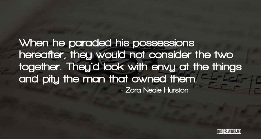 Man Possessions Quotes By Zora Neale Hurston Man Possessions Quotes By Zora Neale Hurston
