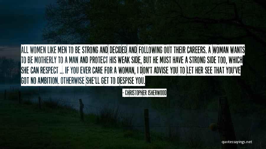 Man Protect Woman Quotes By Christopher Isherwood