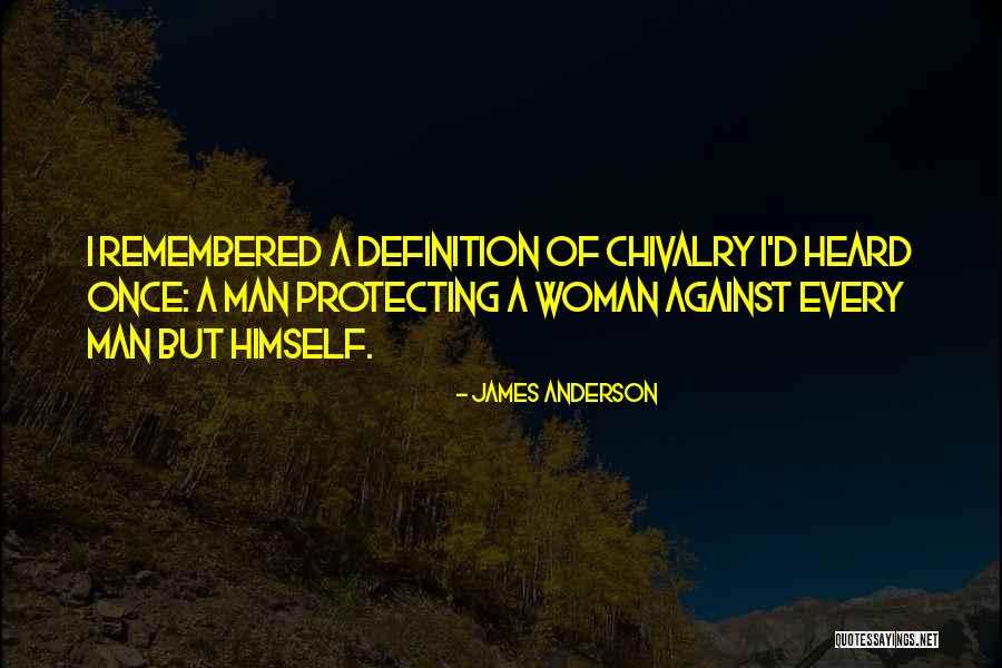 Man Protect Woman Quotes By James Anderson Man Protect Woman Quotes By James Anderson