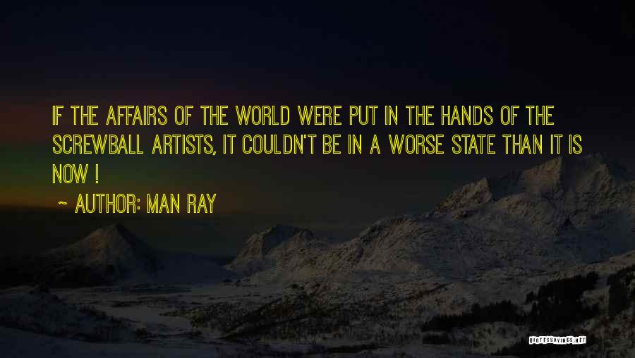 Man Ray Artist Quotes By Man Ray