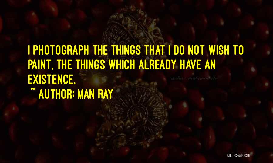 Man Ray Quotes 1685610