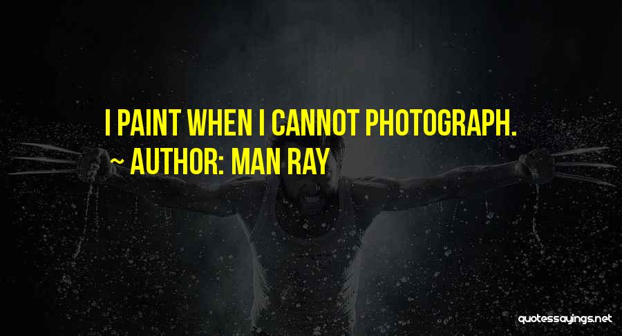 Man Ray Quotes 809874
