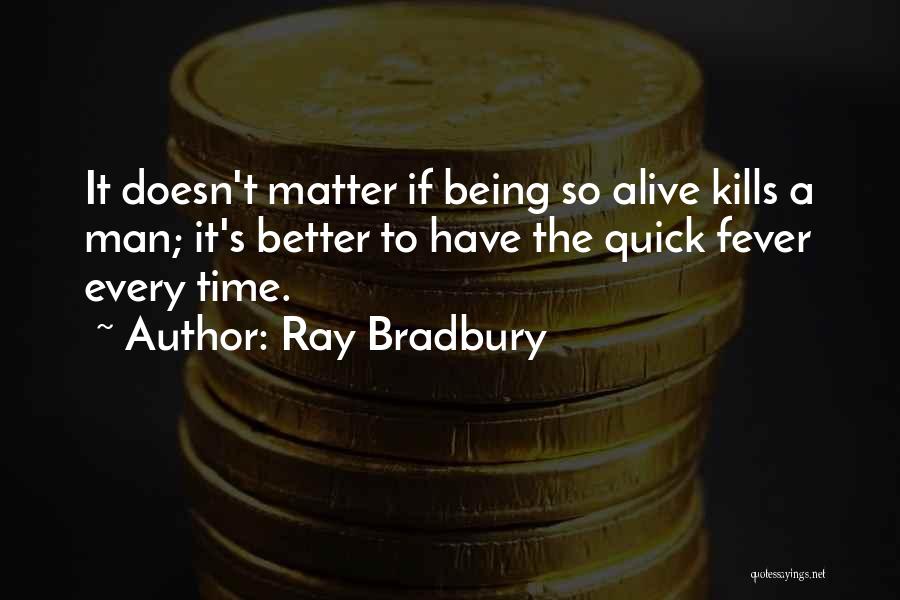 Man Ray's Quotes By Ray Bradbury