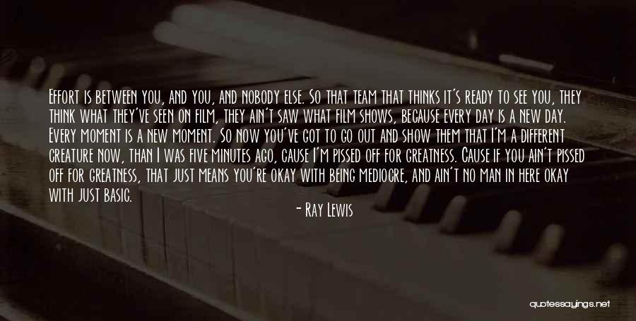 Man Ray's Quotes By Ray Lewis