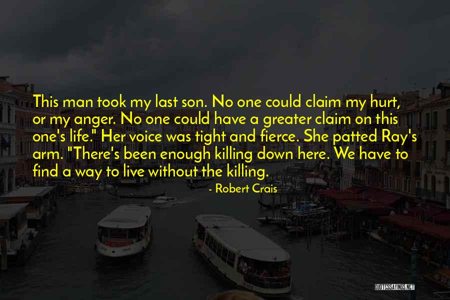 Man Ray's Quotes By Robert Crais