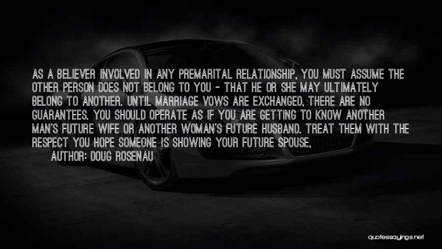 Man Respect Your Wife Quotes By Doug Rosenau