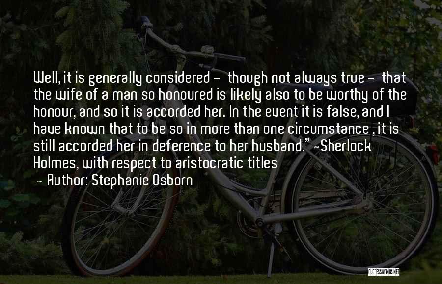 Man Respect Your Wife Quotes By Stephanie Osborn