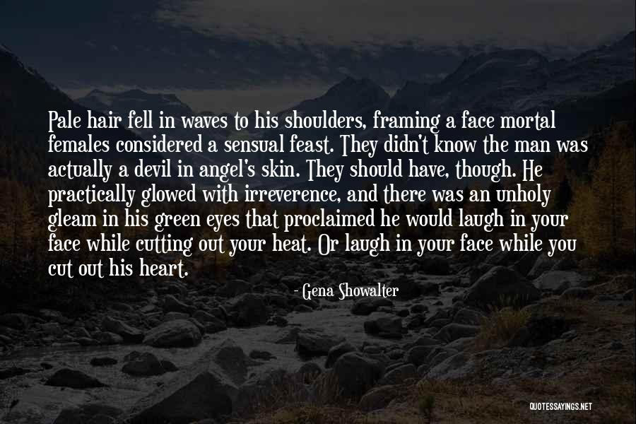 Man S Character Quotes By Gena Showalter Man S Character Quotes By Gena Showalter