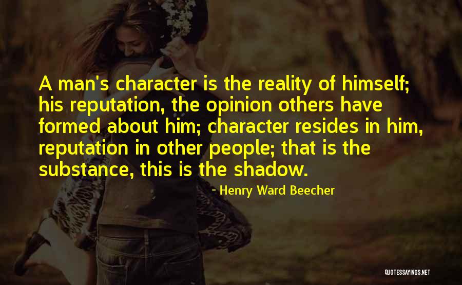 Man S Character Quotes By Henry Ward Beecher Man S Character Quotes By Henry Ward Beecher