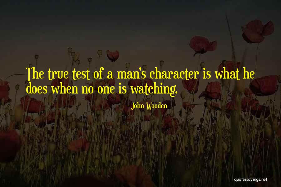 Man S Character Quotes By John Wooden Man S Character Quotes By John Wooden