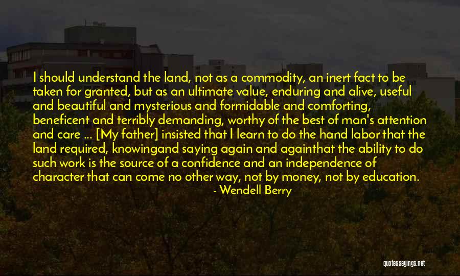 Man S Character Quotes By Wendell Berry Man S Character Quotes By Wendell Berry