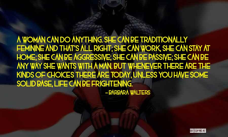 Man S Choices Quotes By Barbara Walters Man S Choices Quotes By Barbara Walters
