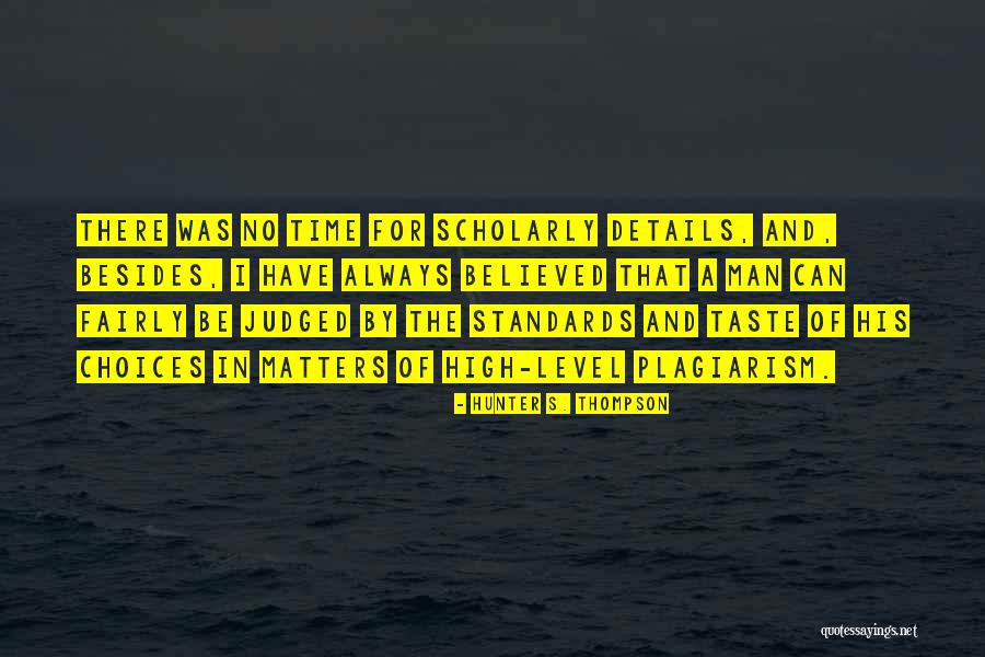 Man S Choices Quotes By Hunter S. Thompson Man S Choices Quotes By Hunter S. Thompson