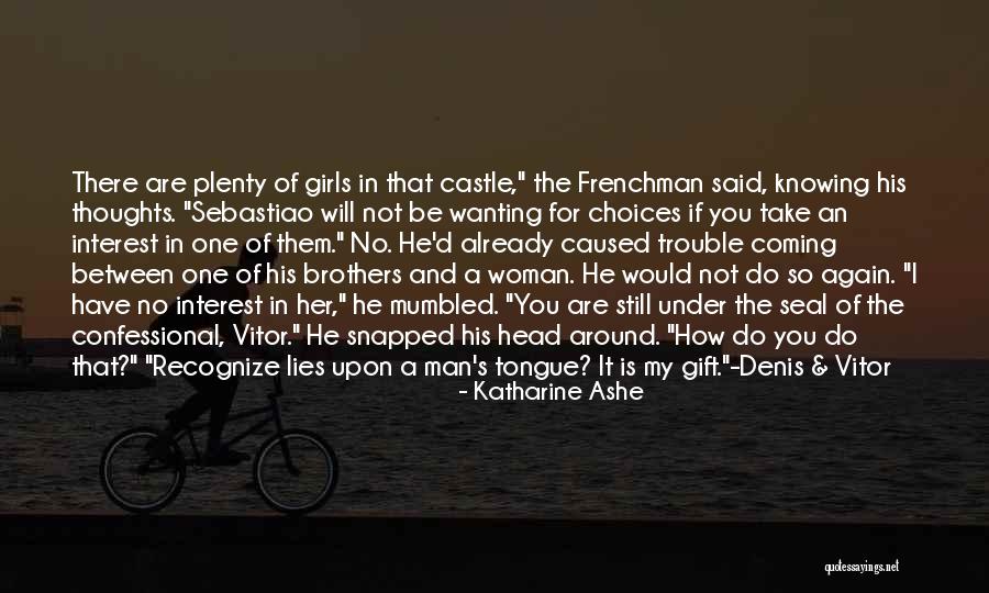 Man S Choices Quotes By Katharine Ashe Man S Choices Quotes By Katharine Ashe