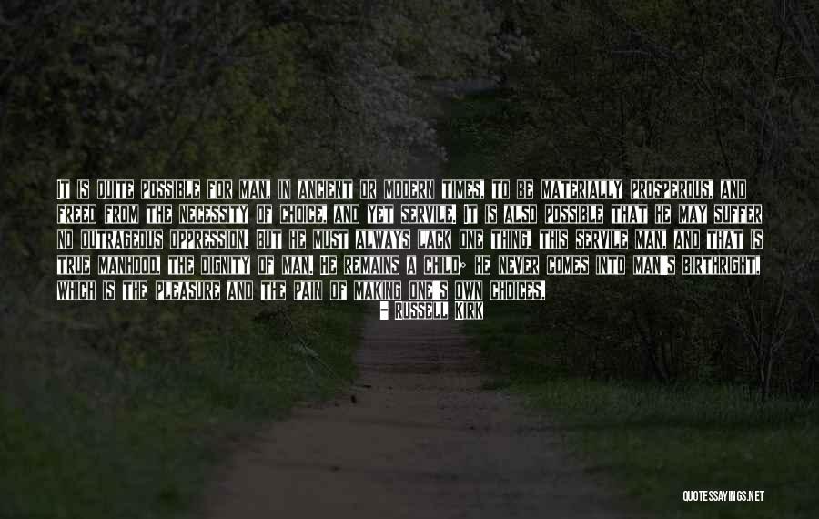 Man S Choices Quotes By Russell Kirk Man S Choices Quotes By Russell Kirk