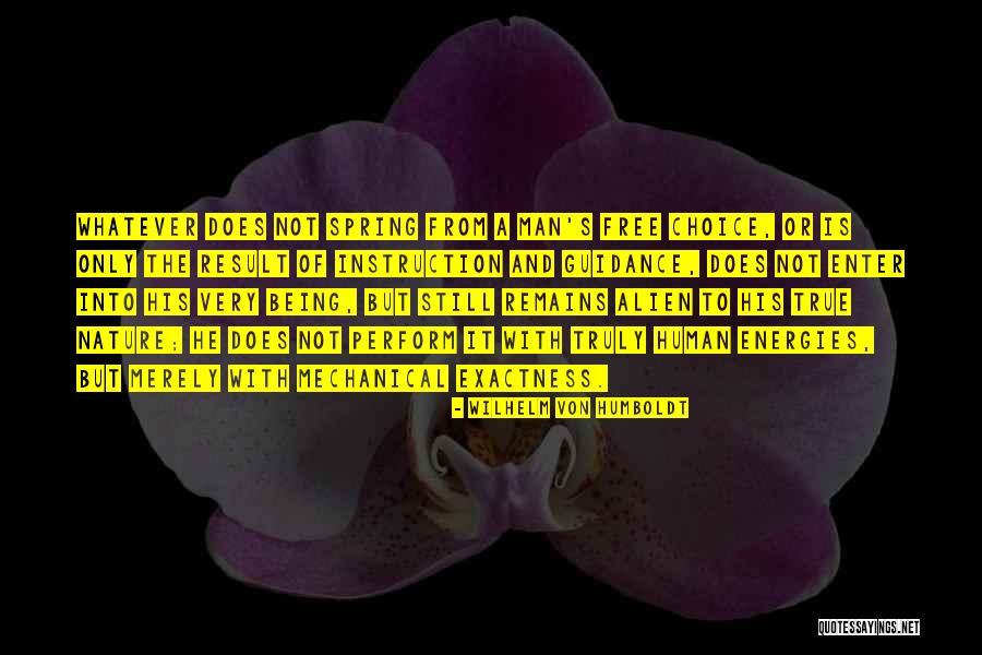 Man S Choices Quotes By Wilhelm Von Humboldt Man S Choices Quotes By Wilhelm Von Humboldt