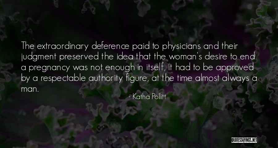 Man S Desire Quotes By Katha Pollitt Man S Desire Quotes By Katha Pollitt