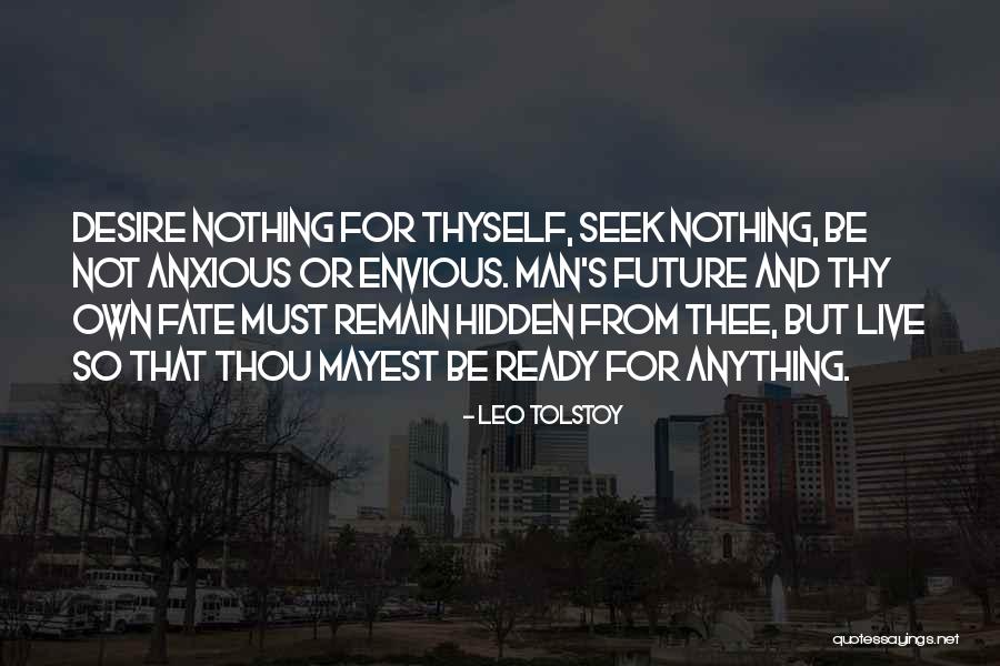 Man S Desire Quotes By Leo Tolstoy Man S Desire Quotes By Leo Tolstoy