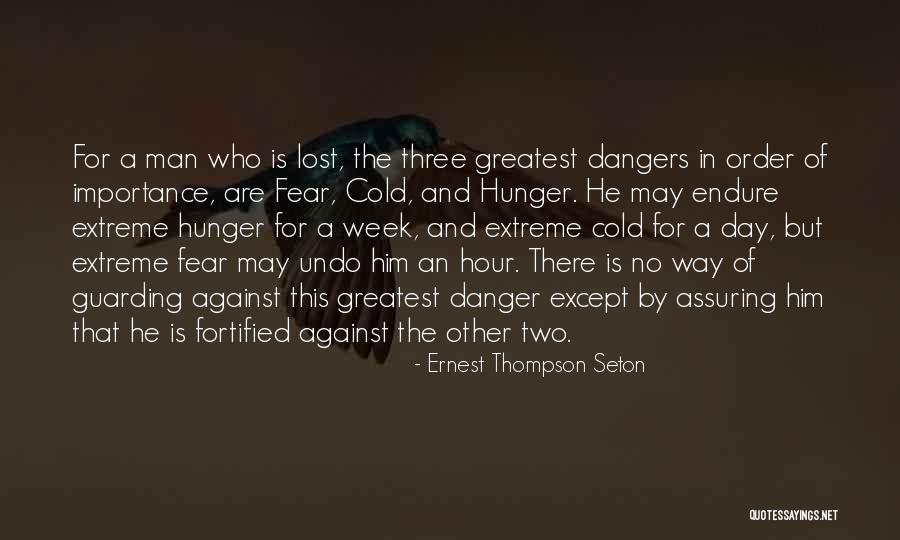 Man S Greatest Fear Quotes By Ernest Thompson Seton Man S Greatest Fear Quotes By Ernest Thompson Seton
