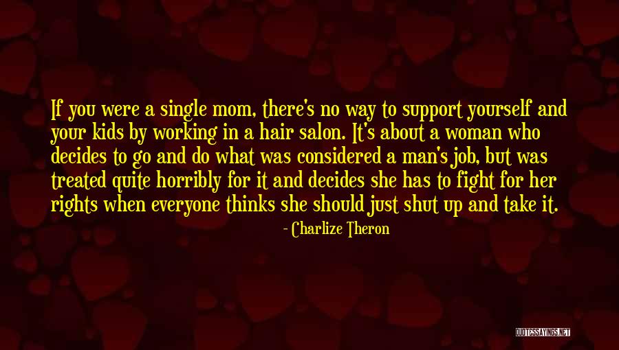 Man S Job Quotes By Charlize Theron Man S Job Quotes By Charlize Theron