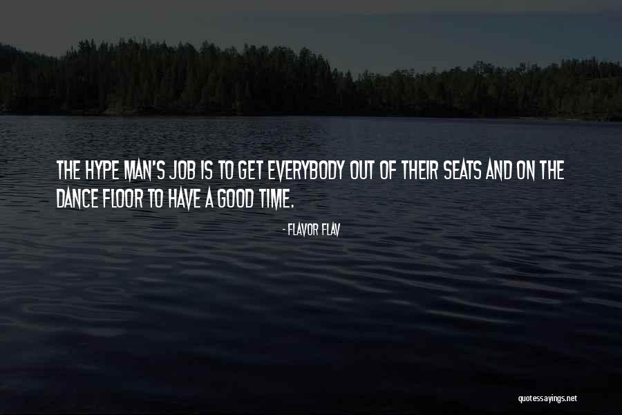 Man S Job Quotes By Flavor Flav Man S Job Quotes By Flavor Flav