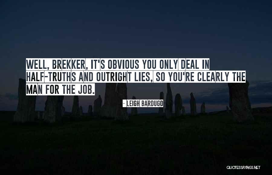 Man S Job Quotes By Leigh Bardugo Man S Job Quotes By Leigh Bardugo