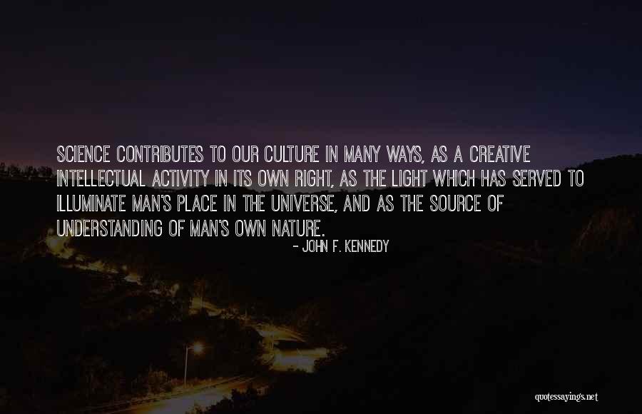 Man S Place In Nature Quotes By John F. Kennedy Man S Place In Nature Quotes By John F. Kennedy