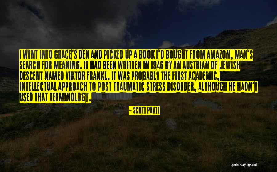 Man S Search For Meaning Quotes By Scott Pratt Man S Search For Meaning Quotes By Scott Pratt