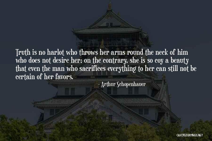 Man Sacrifices Quotes By Arthur Schopenhauer Man Sacrifices Quotes By Arthur Schopenhauer